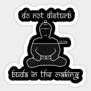 Buda in the Making (White) Sticker